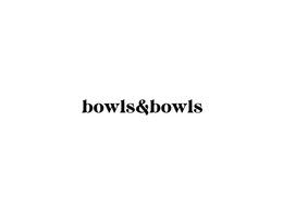 BOWLS&BOWLS trademark