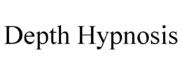 DEPTH HYPNOSIS trademark