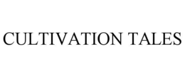 CULTIVATION TALES trademark
