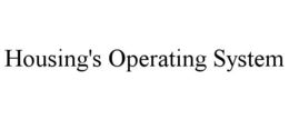HOUSING'S OPERATING SYSTEM trademark