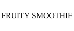 FRUITY SMOOTHIE trademark
