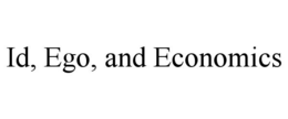 ID, EGO, AND ECONOMICS trademark