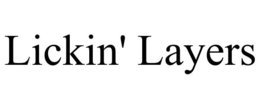 LICKIN' LAYERS trademark