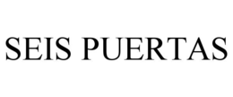 SEIS PUERTAS trademark