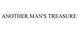 ANOTHER MAN'S TREASURE trademark