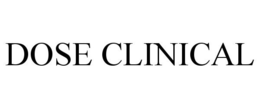 DOSE CLINICAL trademark