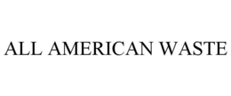 ALL AMERICAN WASTE trademark
