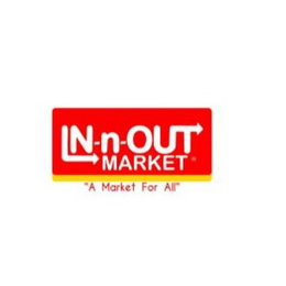 IN N OUT MARKET "A MARKET FOR ALL" trademark
