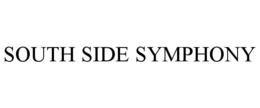 SOUTH SIDE SYMPHONY trademark