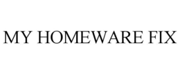MY HOMEWARE FIX trademark