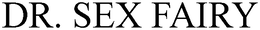 DR. SEX FAIRY trademark