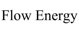 FLOW ENERGY trademark