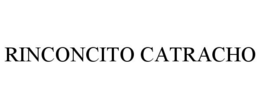 RINCONCITO CATRACHO trademark