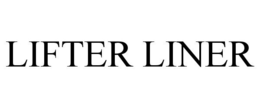 LIFTER LINER trademark