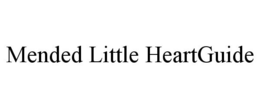 MENDED LITTLE HEARTGUIDE trademark
