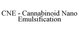 CNE - CANNABINOID NANO EMULSIFICATION trademark