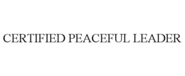 CERTIFIED PEACEFUL LEADER trademark
