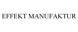EFFEKT MANUFAKTUR trademark