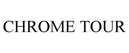 CHROME TOUR trademark