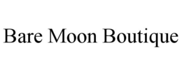 BARE MOON BOUTIQUE trademark