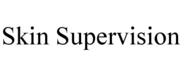 SKIN SUPERVISION trademark