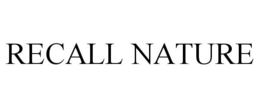 RECALL NATURE trademark