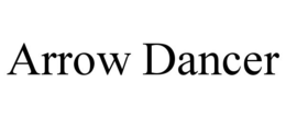 ARROW DANCER trademark