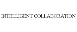 INTELLIGENT COLLABORATION trademark