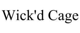 WICK'D CAGE trademark