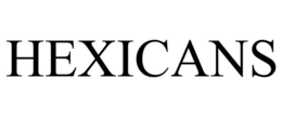 HEXICANS trademark