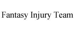 FANTASY INJURY TEAM trademark
