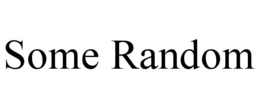 SOME RANDOM trademark
