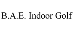B.A.E. INDOOR GOLF trademark