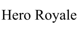 HERO ROYALE trademark
