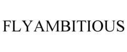 FLYAMBITIOUS trademark