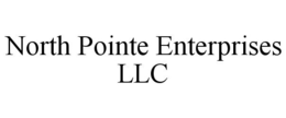 NORTH POINTE ENTERPRISES LLC trademark