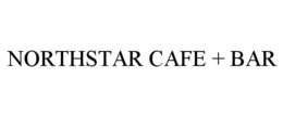 NORTHSTAR CAFE + BAR trademark