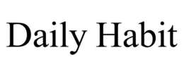 DAILY HABIT trademark