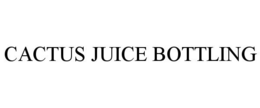 CACTUS JUICE BOTTLING trademark