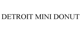 DETROIT MINI DONUT trademark