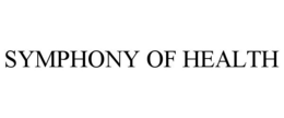SYMPHONY OF HEALTH trademark