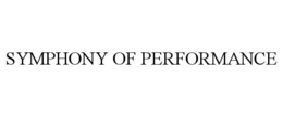 SYMPHONY OF PERFORMANCE trademark