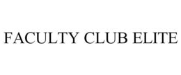 FACULTY CLUB ELITE trademark