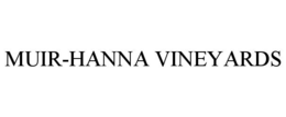 MUIR-HANNA VINEYARDS trademark