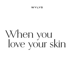 WYLYS WHEN YOU LOVE YOUR SKIN trademark