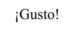 ¡GUSTO! trademark
