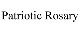 PATRIOTIC ROSARY trademark