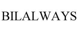 BILALWAYS trademark