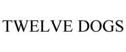 TWELVE DOGS trademark