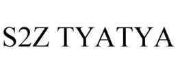 S2Z TYATYA trademark